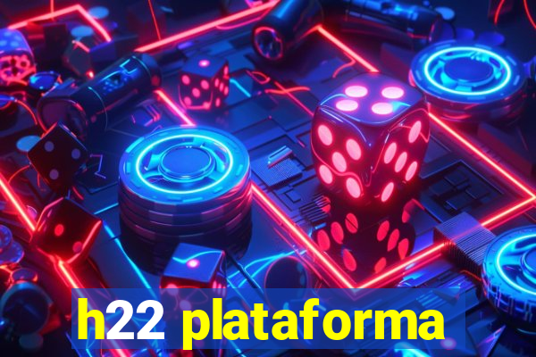 h22 plataforma